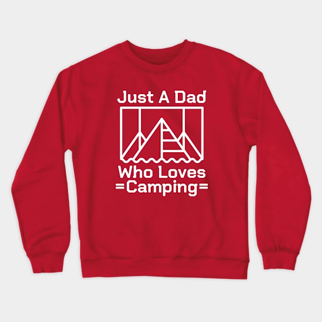 Just A Dad Who Loves Camping #2 Crewneck Sweatshirt by SalahBlt